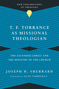 T. F. Torrance as Missional Theologian