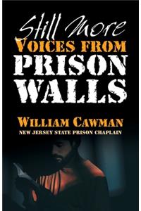 Still More Voices from Prison Walls