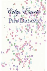 Pipe Dreams
