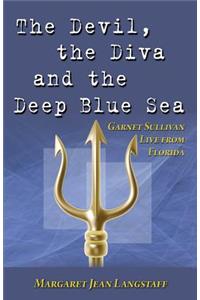 Devil, the Diva & the Deep Blue Sea