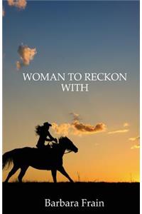 Woman To Reckon With
