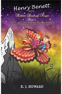 Henry Benett and the Hidden Book of Magic Part 1 the Magical Secret
