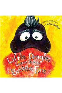 Little Dragon Learns How to Breathe Fire