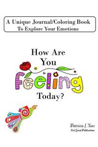 How Are You Feeling Today?