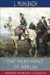Merchant of Berlin (Esprios Classics)