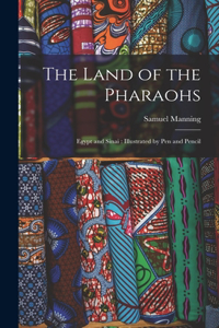 Land of the Pharaohs