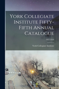 York Collegiate Institute Fifty-fifth Annual Catalogue; 1927-1928