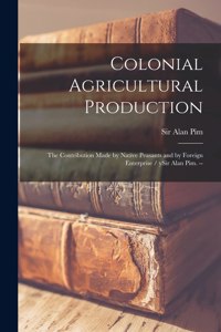 Colonial Agricultural Production