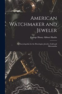 American Watchmaker and Jeweler