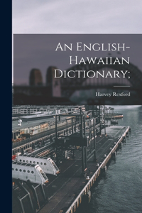 English-Hawaiian Dictionary;