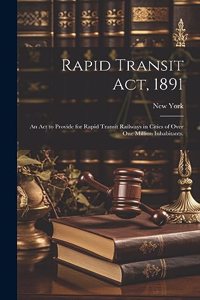 Rapid Transit Act, 1891