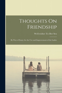 Thoughts On Friendship