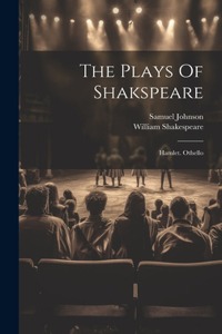 The Plays Of Shakspeare