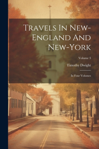 Travels In New-england And New-york