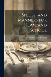 Speech and Manners for Home and School