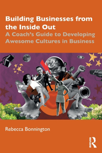 Building Businesses from the Inside Out
