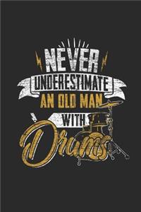 Never Underestimate An Old Man With Drums