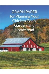 GRAPH PAPER for Planning Your Chicken Coop, Garden, and Homestead