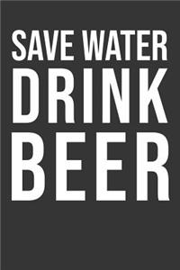 Save Water Drink Beer