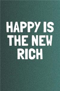 Happy Is The New Rich