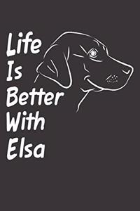 Life Is Better With Elsa