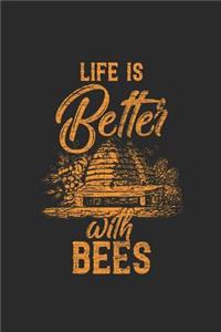 Life Is Better With Bees