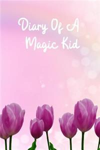 Diary Of A Magic Kid