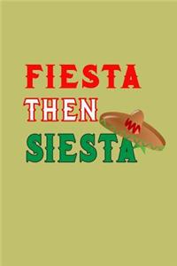 Fiesta Then siesta