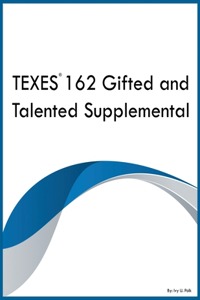 TEXES 162 Gifted and Talented Supplemental