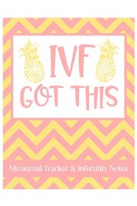 IVF Got This Menstrual Tracker & Infertility Notes