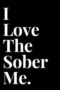 I Love The Sober Me