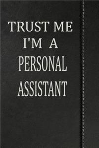 Trust Me I'm a Personal Assistant