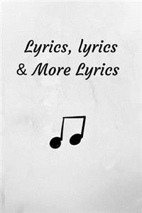 Lyrics, Lyrics & More Lyrics