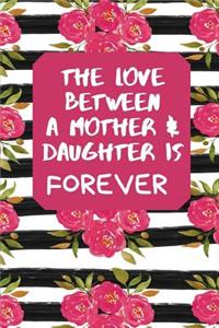 The Love Between A Mother & Daughter Is Forever