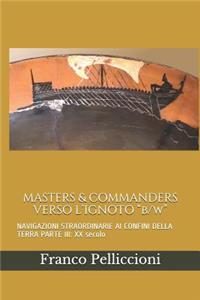 MASTERS & COMMANDERS VERSO L'IGNOTO 