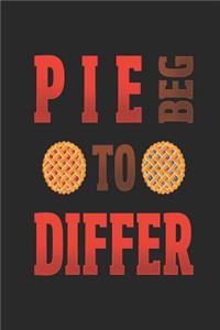 Pie Beg To Differ