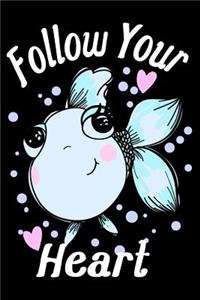 Follow Your Heart