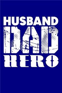 Husband Dad Hero