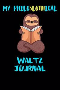 My Philoslothical Waltz Journal