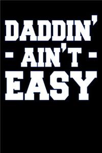 daddin aint easy