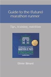 Guide to the (future) marathon runner