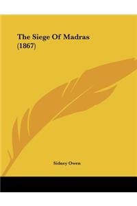 The Siege Of Madras (1867)