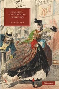 Sensation and Modernity in the 1860s