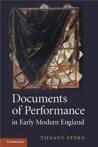 Documents of Performance in Early Modern England