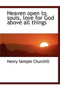 Heaven Open to Souls, Love for God Above All Things