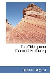 The Midshipman Marmaduke Merry