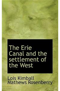 The Erie Canal and the Settlement of the West