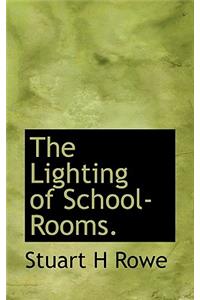 The Lighting of School-Rooms.