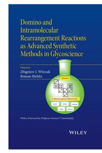 Domino and Intramolecular Rearrangement Reactions as Advanced Synthetic Methods in Glycoscience