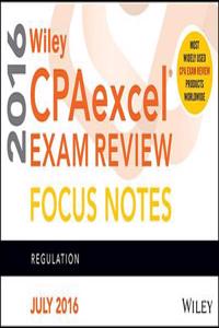 Wiley CPAexcel Exam Review July 2016 Focus Notes